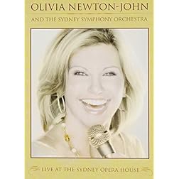 Olivia Newton-John and the Sydney Symphony: Live at the Sydney Opera House