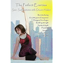 The Perfect Exercise: Sun Salutations with Dawn Holst