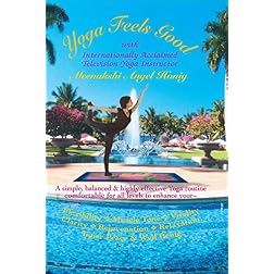 Yoga Feels Good with Internationally Acclaimed Yoga Television Instructor Meenakshi Angel Honig