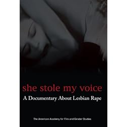 She Stole My Voice: A Documentary About Lesbian Rape