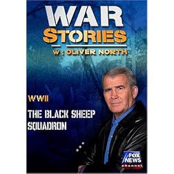 WAR STORIES WITH OLIVER NORTH: THE BLACK SHEEP SQUADRON