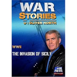 WAR STORIES WITH OLIVER NORTH: THE INVASION OF SICILY