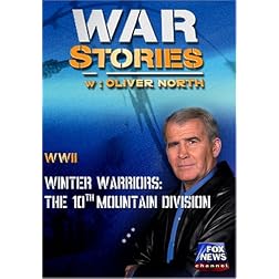 WAR STORIES WITH OLIVER NORTH: WINTER WARRIORS - THE 10TH MOUNTAIN DIVISION
