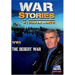 WAR STORIES WITH OLIVER NORTH: THE DESERT WAR