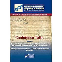 DVD Restoring the Republic 2007: Volume 11 - Ted Galen Carpenter and Bob Barr