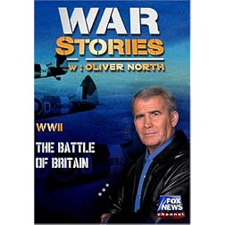 WAR STORIES WITH OLIVER NORTH: THE BATTLE OF BRITAIN