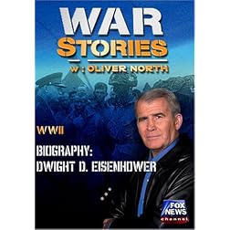 WAR STORIES WITH OLIVER NORTH: BIOGRAPHY - DWIGHT D. EISENHOWER