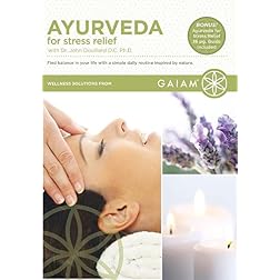 Dr. John Douillard - Ayurveda for Stress Relief