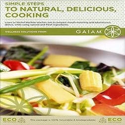 Simple Steps to Naturally Delicious Cooking