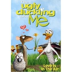 The Ugly Duckling and Me - Love Is in the Air