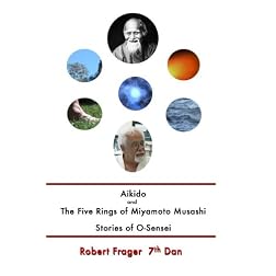 Aikido and The Five Rings  and  Stories of O-Sensei