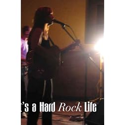 It's A Hard Rock Life