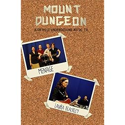 Mount Dungeon Presents:  Menage and Laura Blackley