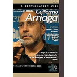Guillermo Arriaga - Writers on Writing