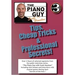 Vol. 3 - The Piano Guy: Tips, Cheap Tricks & Professional Secrets