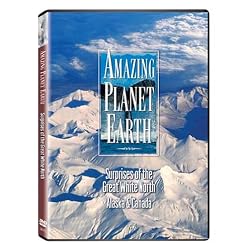 Amazing Planet Earth: Surprises of the Great White North