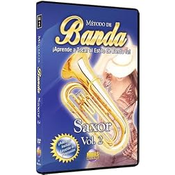 Método de Banda -- Saxor, Vol 2: ¡Aprende a Tocar al Estilo de Banda Ya! (Spanish Language Edition) (DVD)