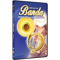 Método de Banda -- Tuba, Vol 2: ¡Aprende a Tocar al Estilo de Banda Ya! (Spanish Language Edition) (DVD)