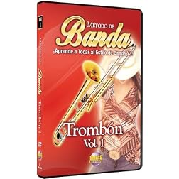 Método de Banda -- Trombón, Vol 1: ¡Aprende a Tocar al Estilo de Banda Ya! (Spanish Language Edition) (DVD)