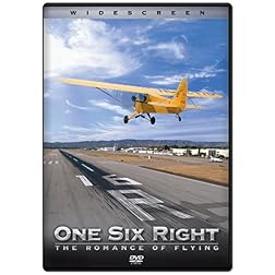 One Six Right: The Romance Of Flying