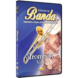 Método de Banda -- Trombón, Vol 2: ¡Aprende a Tocar al Estilo de Banda Ya! (Spanish Language Edition) (DVD)