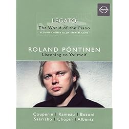 Legato: The World of the Piano - Roland Pontinen: Listening to Yourself