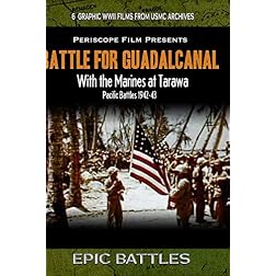 Battle for Guadalcanal & With the Marines At Tarawa