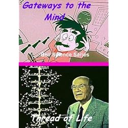 Gateways to the Mind / Thread of Life
