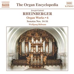 Rheinberger: Organ Works, Vol. 6 (Sonatas Nos. 14-16)
