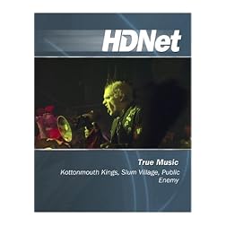 True Music: Kottonmouth Kings, Slum Village, Public Enemy [HD DVD]