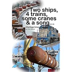 Two ships, 4 trains, some cranes & a song...