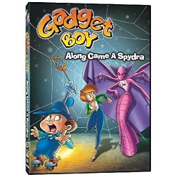 Gadget Boy: Along Came a Spydra