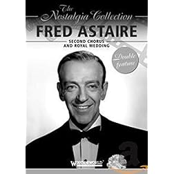The Nostalgia Collection: Fred Astaire - Second Chorus/Royal Wedding