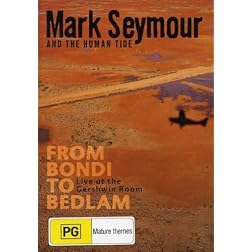 From Bondi to Bedlam