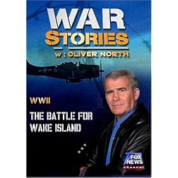 WAR STORIES WITH OLIVER NORTH: THE BATTLE FOR WAKE ISLAND