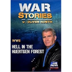 WAR STORIES WITH OLIVER NORTH: HELL IN THE HUERTGEN FOREST