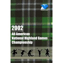 2002 All American National Highland Games Championship