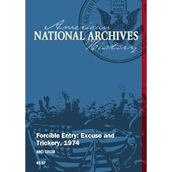 Forcible Entry: Excuse and Trickery, 1974