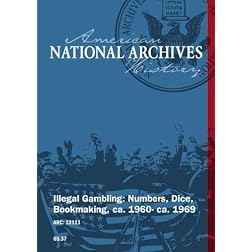 Illegal Gambling: Numbers, Dice, Bookmaking, ca. 1960- ca. 1969