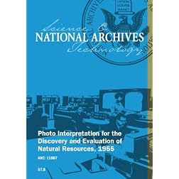Photo Interpretation for the Discovery and Evaluation of Natural Resources, 1955