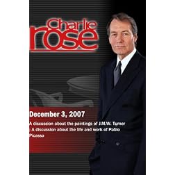 Charlie Rose - discussion about J.M.W. Turner; discussion about Pablo Picasso (December 3, 2007)