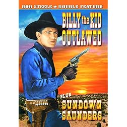 Billy the Kid Outlawed/Sundown Saunders