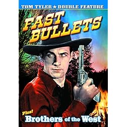 Fast Bullets/Brothers of the West