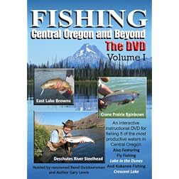 Fishing Central Oregon - the DVD Volume 1