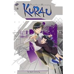 Kurau: Phantom Memory Vol. 6: To Split Infinity