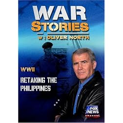 WAR STORIES WITH OLIVER NORTH: RETAKING THE PHILIPPINES