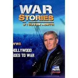 WAR STORIES WITH OLIVER NORTH: HOLLYWOOD GOES TO WAR