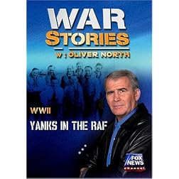 WAR STORIES WITH OLIVER NORTH: YANKS IN THE RAF