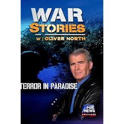 WAR STORIES WITH OLIVER NORTH: TERROR IN PARADISE