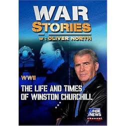 WAR STORIES WITH OLIVER NORTH: BIOGRAPHY - LIFE AND TIMES OF WINSTON CHURCHILL